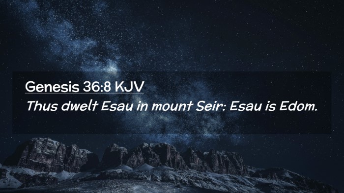 Picture 02 - Genesis 36:8 KJV Desktop Wallpaper - Thus dwelt Esau in mount Seir: Esau is - Desktop Bible Verse Wallpaper