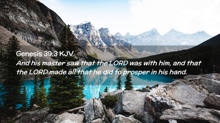 Picture 02 - Genesis 39:3 KJV Desktop Wallpaper - And his master saw that the LORD was with him, - Desktop Bible Verse Wallpaper