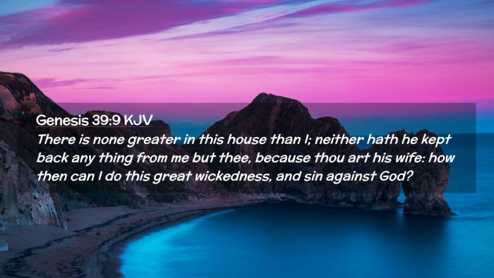 Picture 02 - Genesis 39:9 KJV Desktop Wallpaper - There is none greater in this house than I; - Desktop Bible Verse Wallpaper