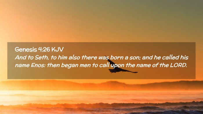 Picture 02 - Genesis 4:26 KJV Desktop Wallpaper - And to Seth, to him also there was born a son; - Desktop Bible Verse Wallpaper
