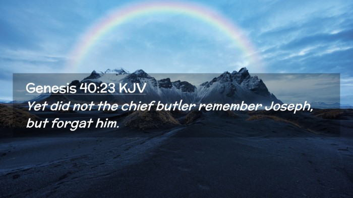 Picture 02 - Genesis 40:23 KJV Desktop Wallpaper - Yet did not the chief butler remember Joseph, but - Desktop Bible Verse Wallpaper