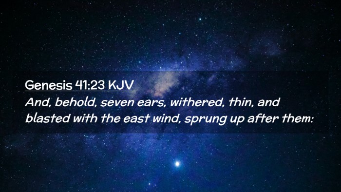 Picture 02 - Genesis 41:23 KJV Desktop Wallpaper - And, behold, seven ears, withered, thin, and - Desktop Bible Verse Wallpaper