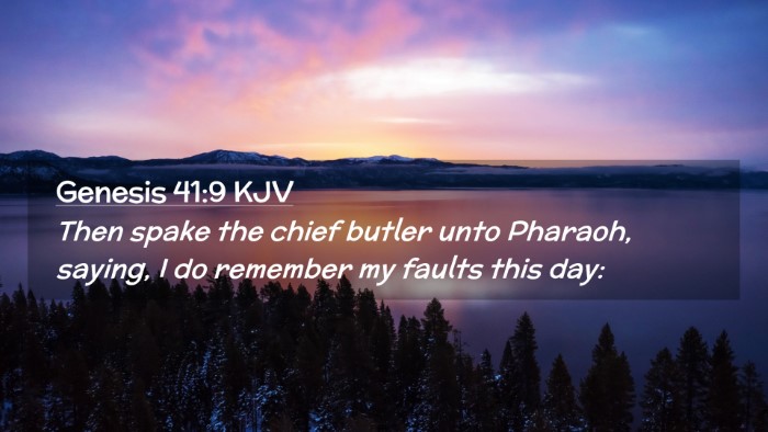 Picture 02 - Genesis 41:9 KJV Desktop Wallpaper - Then spake the chief butler unto Pharaoh, saying, - Desktop Bible Verse Wallpaper