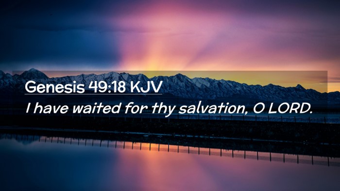 Picture 02 - Genesis 49:18 KJV Desktop Wallpaper - I have waited for thy salvation, O - Desktop Bible Verse Wallpaper
