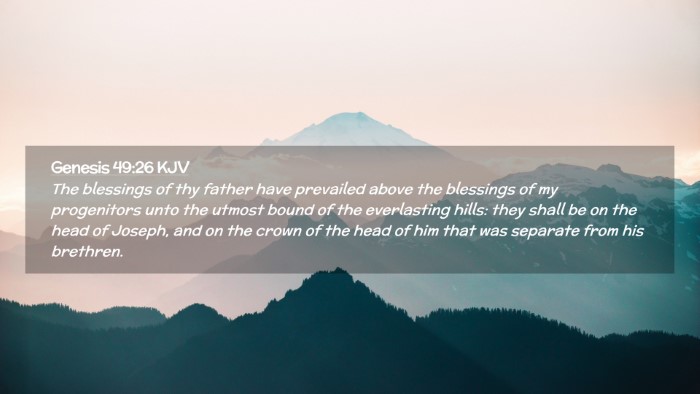 Picture 02 - Genesis 49:26 KJV Desktop Wallpaper - The blessings of thy father have prevailed above - Desktop Bible Verse Wallpaper