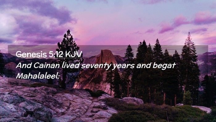 Picture 02 - Genesis 5:12 KJV Desktop Wallpaper - And Cainan lived seventy years and begat - Desktop Bible Verse Wallpaper