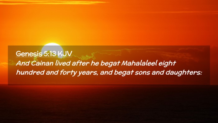 Picture 02 - Genesis 5:13 KJV Desktop Wallpaper - And Cainan lived after he begat Mahalaleel eight - Desktop Bible Verse Wallpaper