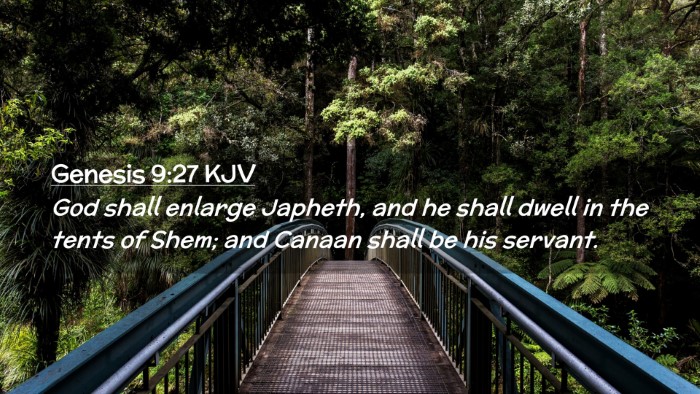 Picture 02 - Genesis 9:27 KJV Desktop Wallpaper - God shall enlarge Japheth, and he shall dwell in - Desktop Bible Verse Wallpaper