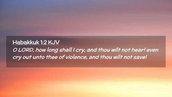 Picture 02 - Habakkuk 1:2 KJV Desktop Wallpaper - O LORD, how long shall I cry, and thou wilt not - Desktop Bible Verse Wallpaper