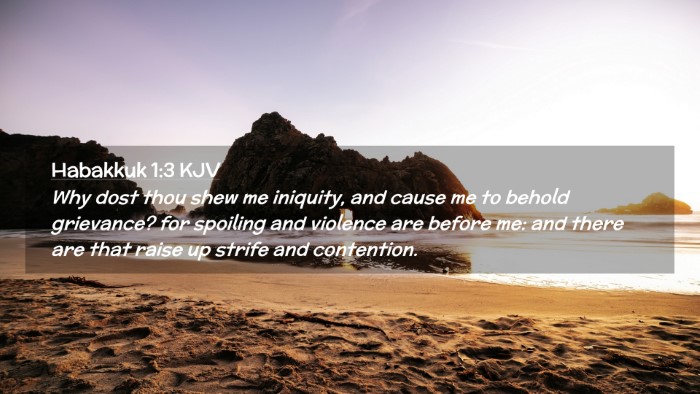 Picture 02 - Habakkuk 1:3 KJV Desktop Wallpaper - Why dost thou shew me iniquity, and cause me to - Desktop Bible Verse Wallpaper