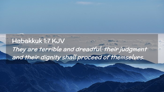 Picture 02 - Habakkuk 1:7 KJV Desktop Wallpaper - They are terrible and dreadful: their judgment - Desktop Bible Verse Wallpaper