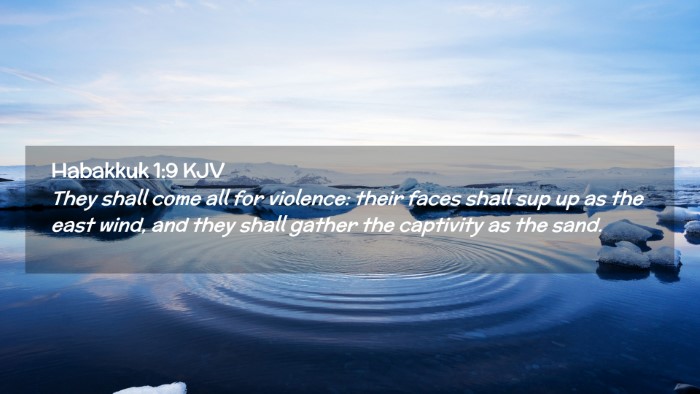 Picture 02 - Habakkuk 1:9 KJV Desktop Wallpaper - They shall come all for violence: their faces - Desktop Bible Verse Wallpaper