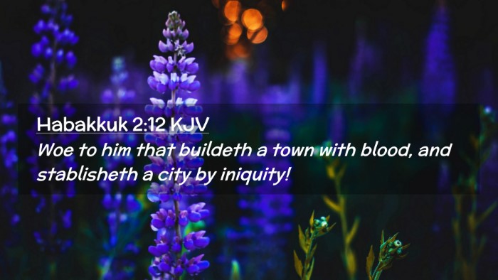 Picture 02 - Habakkuk 2:12 KJV Desktop Wallpaper - Woe to him that buildeth a town with blood, and - Desktop Bible Verse Wallpaper