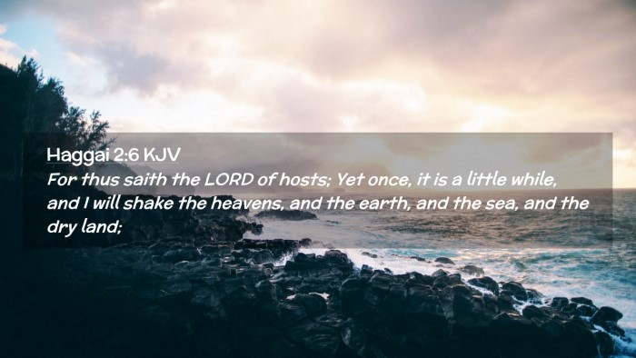 Picture 02 - Haggai 2:6 KJV Desktop Wallpaper - For thus saith the LORD of hosts; Yet once, it is - Desktop Bible Verse Wallpaper