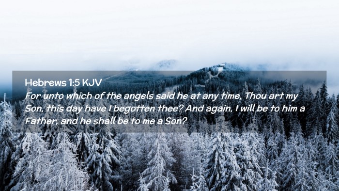 Picture 02 - Hebrews 1:5 KJV Desktop Wallpaper - For unto which of the angels said he at any time, - Desktop Bible Verse Wallpaper