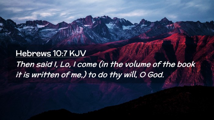 Picture 02 - Hebrews 10:7 KJV Desktop Wallpaper - Then said I, Lo, I come (in the volume of the - Desktop Bible Verse Wallpaper