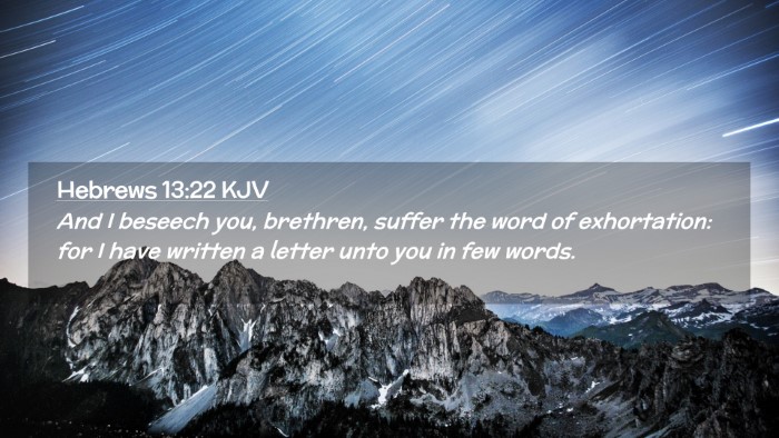 Picture 02 - Hebrews 13:22 KJV Desktop Wallpaper - And I beseech you, brethren, suffer the word of - Desktop Bible Verse Wallpaper