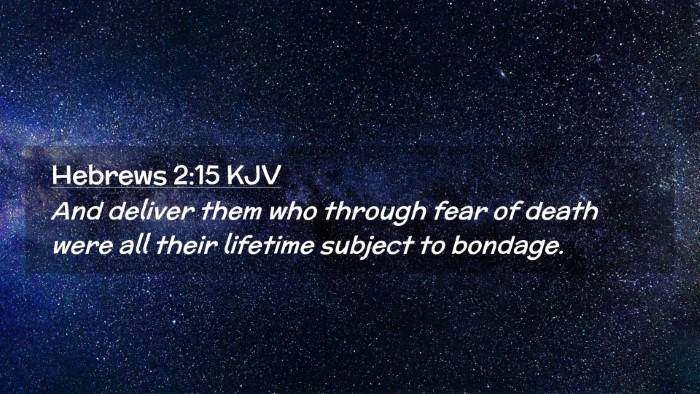 Picture 02 - Hebrews 2:15 KJV Desktop Wallpaper - And deliver them who through fear of death were - Desktop Bible Verse Wallpaper