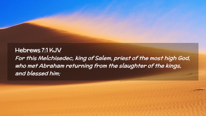 Picture 02 - Hebrews 7:1 KJV Desktop Wallpaper - For this Melchisedec, king of Salem, priest of - Desktop Bible Verse Wallpaper
