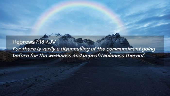 Picture 02 - Hebrews 7:18 KJV Desktop Wallpaper - For there is verily a disannulling of the - Desktop Bible Verse Wallpaper