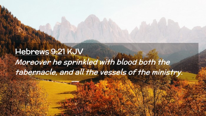 Picture 02 - Hebrews 9:21 KJV Desktop Wallpaper - Moreover he sprinkled with blood both the - Desktop Bible Verse Wallpaper