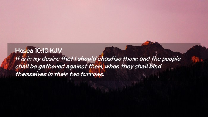 Picture 02 - Hosea 10:10 KJV Desktop Wallpaper - It is in my desire that I should chastise them; - Desktop Bible Verse Wallpaper
