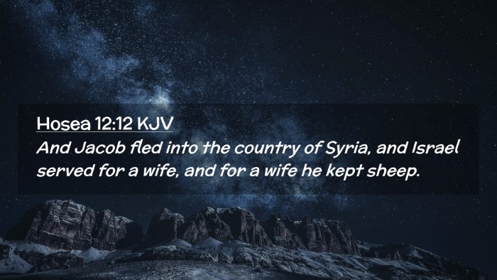 Picture 02 - Hosea 12:12 KJV Desktop Wallpaper - And Jacob fled into the country of Syria, and - Desktop Bible Verse Wallpaper