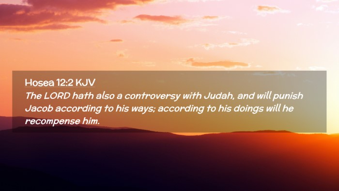 Picture 02 - Hosea 12:2 KJV Desktop Wallpaper - The LORD hath also a controversy with Judah, and - Desktop Bible Verse Wallpaper