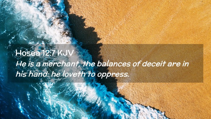 Picture 02 - Hosea 12:7 KJV Desktop Wallpaper - He is a merchant, the balances of deceit are in - Desktop Bible Verse Wallpaper