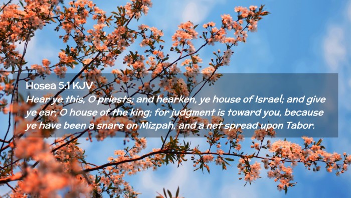 Picture 02 - Hosea 5:1 KJV Desktop Wallpaper - Hear ye this, O priests; and hearken, ye house of - Desktop Bible Verse Wallpaper