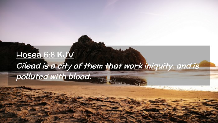 Picture 02 - Hosea 6:8 KJV Desktop Wallpaper - Gilead is a city of them that work iniquity, and - Desktop Bible Verse Wallpaper