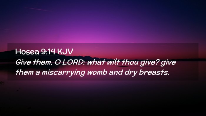 Picture 02 - Hosea 9:14 KJV Desktop Wallpaper - Give them, O LORD: what wilt thou give? give them - Desktop Bible Verse Wallpaper