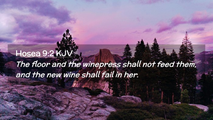 Picture 02 - Hosea 9:2 KJV Desktop Wallpaper - The floor and the winepress shall not feed them, - Desktop Bible Verse Wallpaper