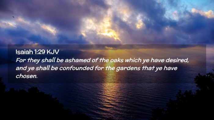 Picture 02 - Isaiah 1:29 KJV Desktop Wallpaper - For they shall be ashamed of the oaks which ye - Desktop Bible Verse Wallpaper