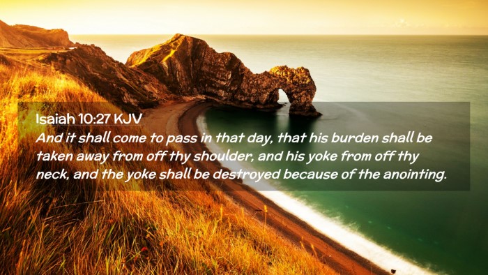 Picture 02 - Isaiah 10:27 KJV Desktop Wallpaper - And it shall come to pass in that day, that his - Desktop Bible Verse Wallpaper