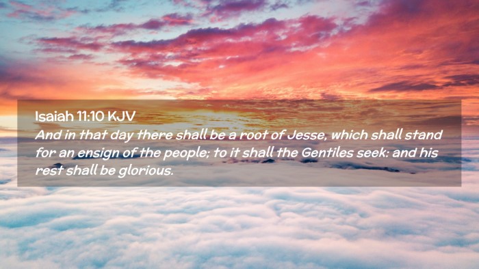 Picture 02 - Isaiah 11:10 KJV Desktop Wallpaper - And in that day there shall be a root of Jesse, - Desktop Bible Verse Wallpaper