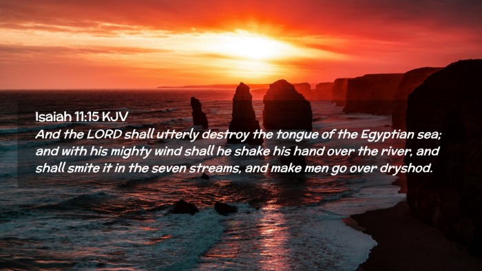 Picture 02 - Isaiah 11:15 KJV Desktop Wallpaper - And the LORD shall utterly destroy the tongue of - Desktop Bible Verse Wallpaper