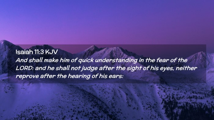 Picture 02 - Isaiah 11:3 KJV Desktop Wallpaper - And shall make him of quick understanding in the - Desktop Bible Verse Wallpaper
