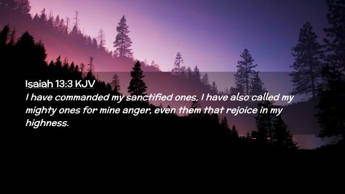 Picture 02 - Isaiah 13:3 KJV Desktop Wallpaper - I have commanded my sanctified ones, I have also - Desktop Bible Verse Wallpaper