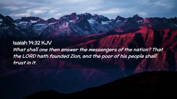 Picture 02 - Isaiah 14:32 KJV Desktop Wallpaper - What shall one then answer the messengers of the - Desktop Bible Verse Wallpaper