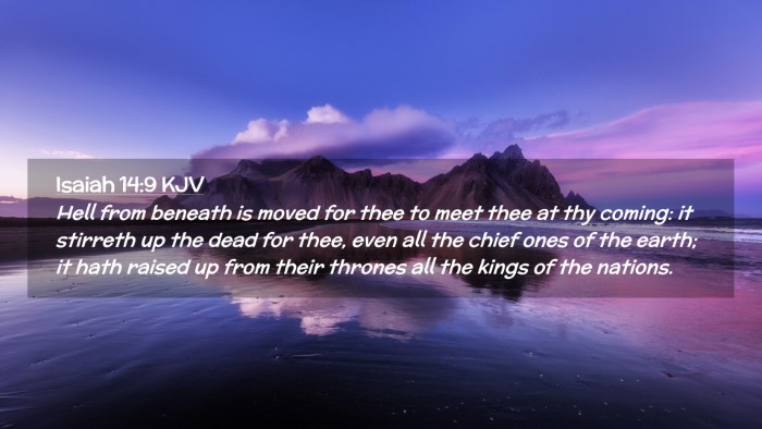Picture 02 - Isaiah 14:9 KJV Desktop Wallpaper - Hell from beneath is moved for thee to meet thee - Desktop Bible Verse Wallpaper