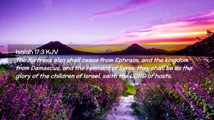 Picture 02 - Isaiah 17:3 KJV Desktop Wallpaper - The fortress also shall cease from Ephraim, and - Desktop Bible Verse Wallpaper