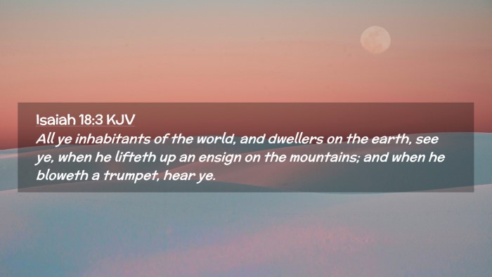 Picture 02 - Isaiah 18:3 KJV Desktop Wallpaper - All ye inhabitants of the world, and dwellers on - Desktop Bible Verse Wallpaper