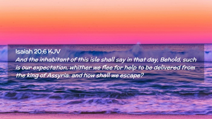 Picture 02 - Isaiah 20:6 KJV Desktop Wallpaper - And the inhabitant of this isle shall say in that - Desktop Bible Verse Wallpaper