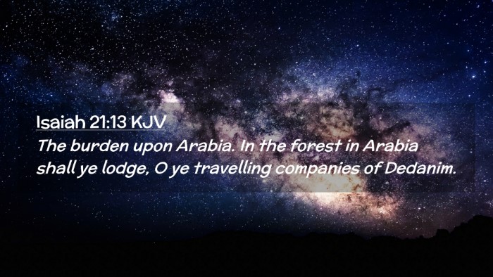 Picture 02 - Isaiah 21:13 KJV Desktop Wallpaper - The burden upon Arabia. In the forest in Arabia - Desktop Bible Verse Wallpaper