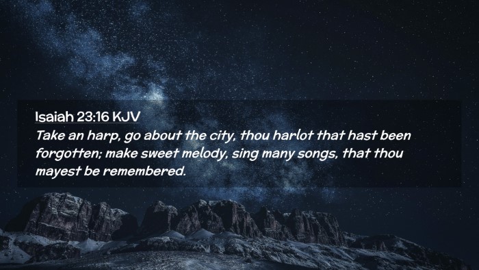 Picture 02 - Isaiah 23:16 KJV Desktop Wallpaper - Take an harp, go about the city, thou harlot that - Desktop Bible Verse Wallpaper