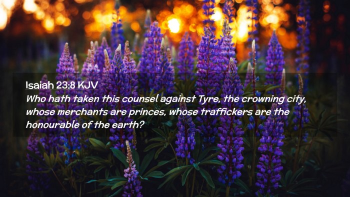 Picture 02 - Isaiah 23:8 KJV Desktop Wallpaper - Who hath taken this counsel against Tyre, the - Desktop Bible Verse Wallpaper