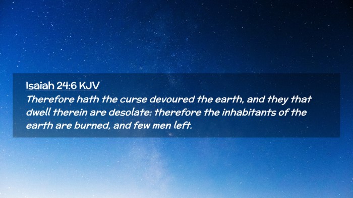 Picture 02 - Isaiah 24:6 KJV Desktop Wallpaper - Therefore hath the curse devoured the earth, and - Desktop Bible Verse Wallpaper