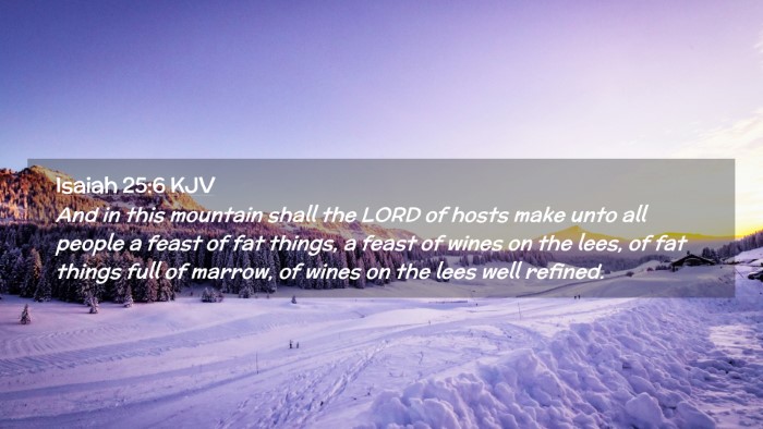Picture 02 - Isaiah 25:6 KJV Desktop Wallpaper - And in this mountain shall the LORD of hosts make - Desktop Bible Verse Wallpaper