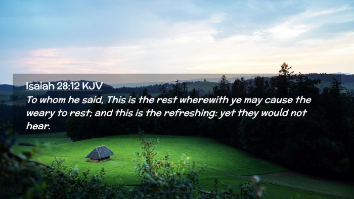 Picture 02 - Isaiah 28:12 KJV Desktop Wallpaper - To whom he said, This is the rest wherewith ye - Desktop Bible Verse Wallpaper